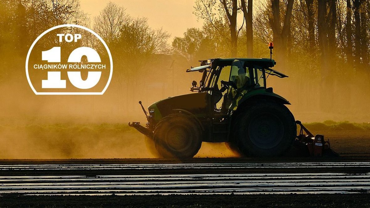 Top 10 nowych ciągników rolniczych w 2022 roku